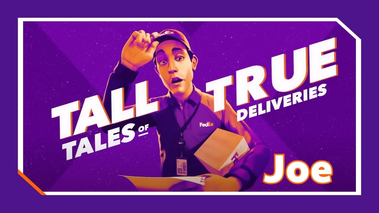 FedEx presents Tall Tales of True Deliveries featuring Joe
