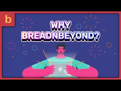 Why Breadnbeyond?