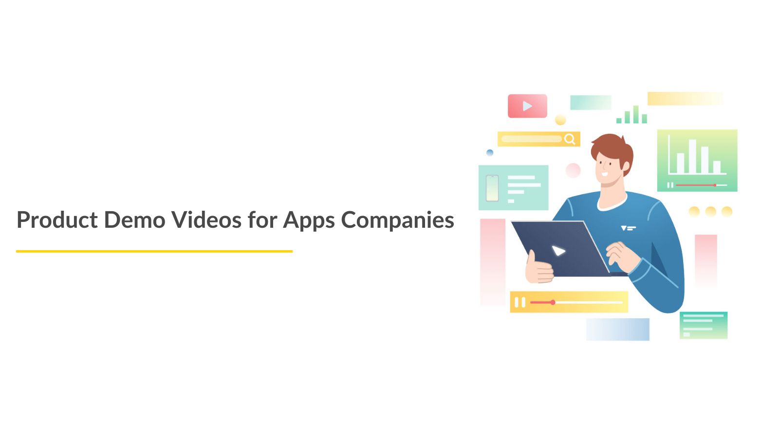 Product Demo Videos for Apps Companies