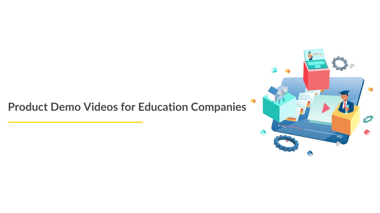 Product Demo Videos for Education Companies