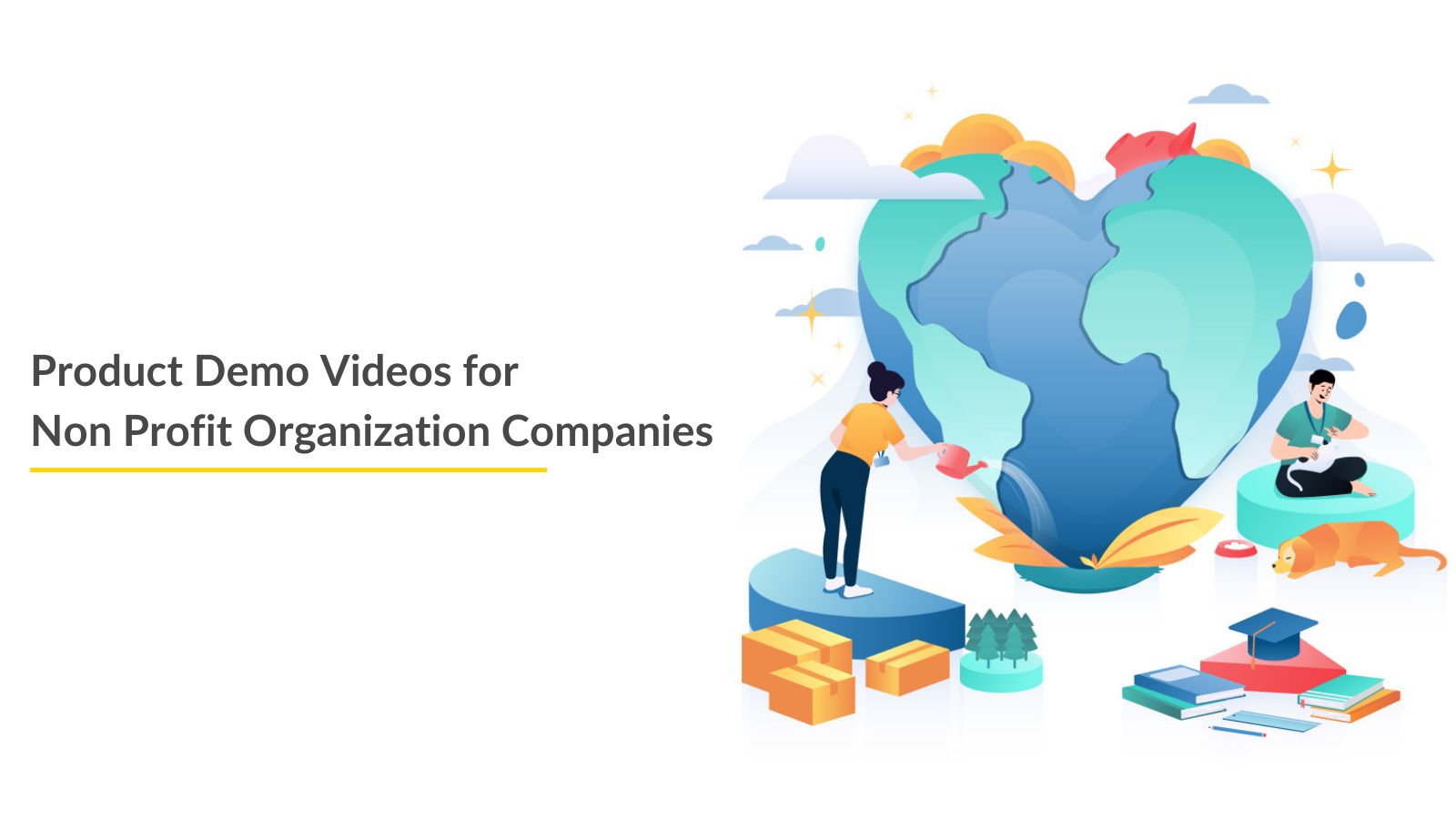 Product Demo Videos for Non Profit Organization Companies